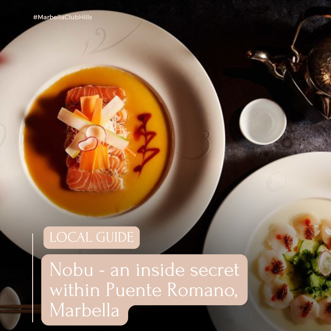 Nobu - an inside secret within Puente Romano, Marbella