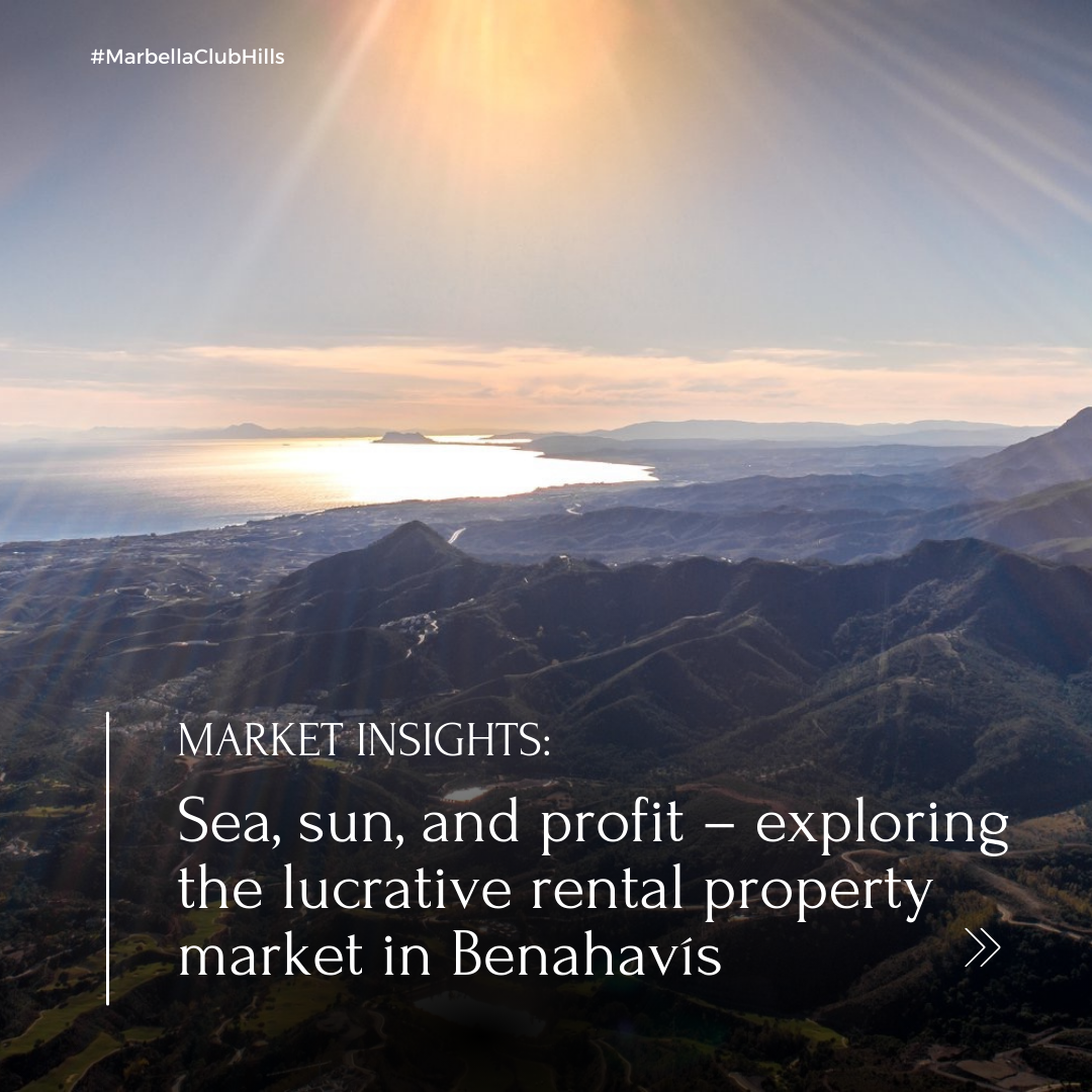Market Insights: Sun, sea, and profit – exploring the lucrative rental property market in Benahavís