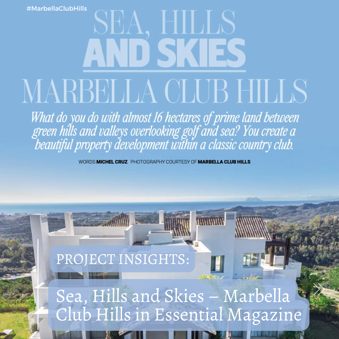 Project Insights: Sea, Hills, and Skies – Marbella Club Hills in Essential Magazine