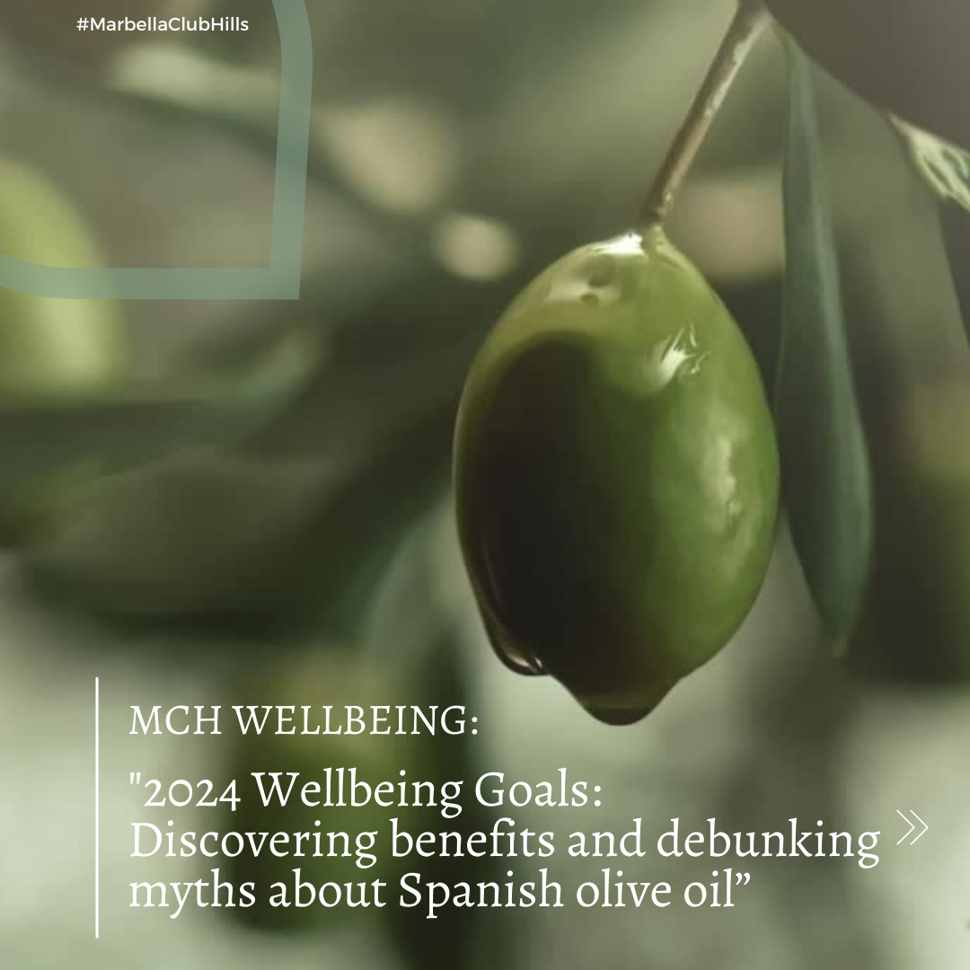 MCH Wellbeing: “2024 Wellbeing Goals: Discovering benefits and debunking myths about Spanish olive oil”
