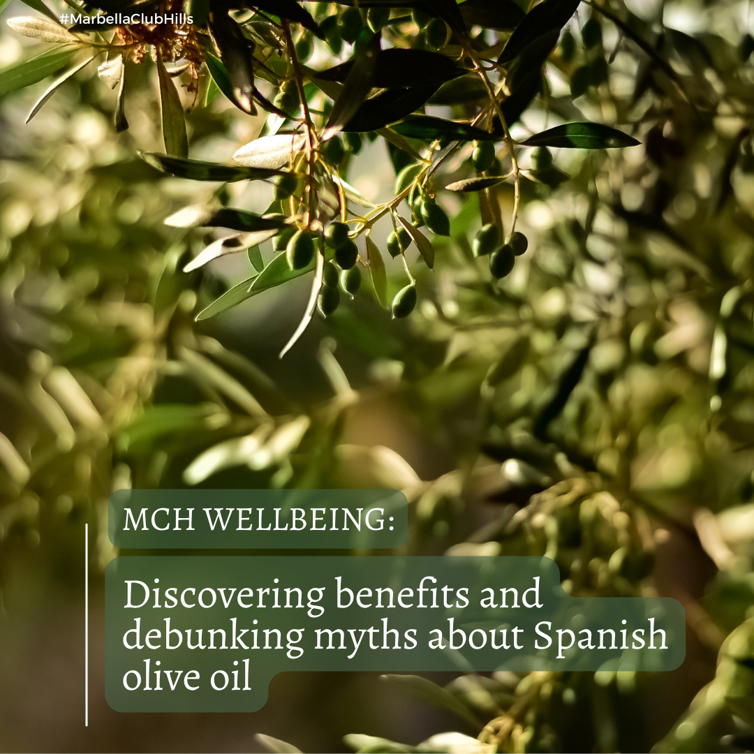 MCH Wellbeing: Discovering benefits and debunking myths about Spanish olive oil