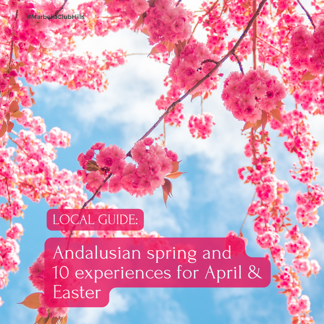 Local Guide: Andalusian spring and 10 experiences for April & Easter
