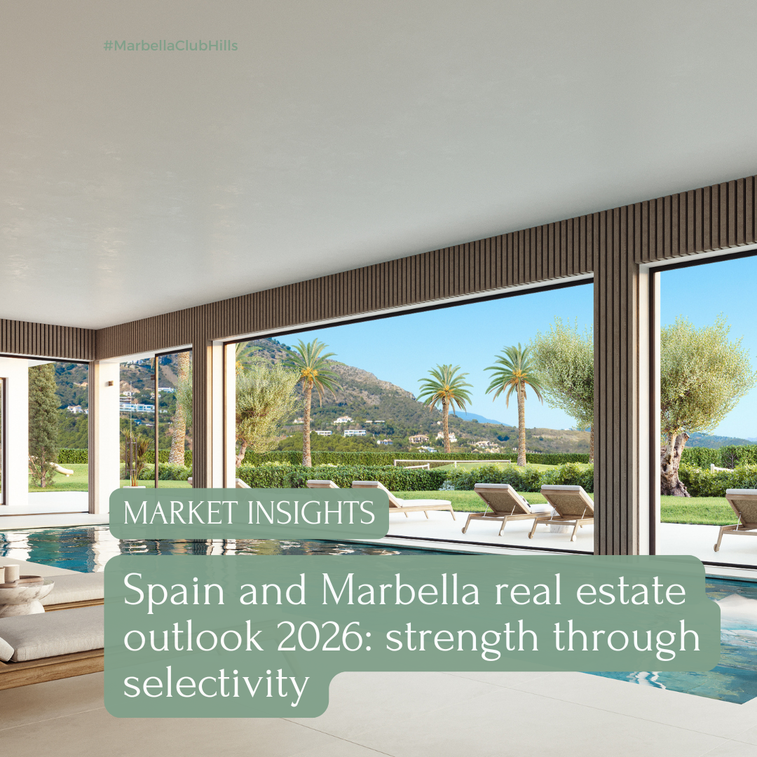 Spain and Marbella real estate outlook 2026: strength through selectivity
