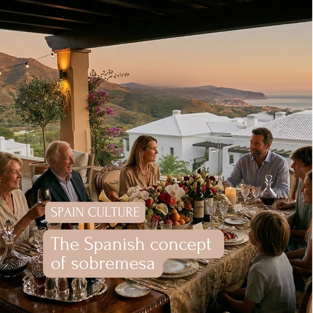 Spain Culture: The Spanish concept of sobremesa