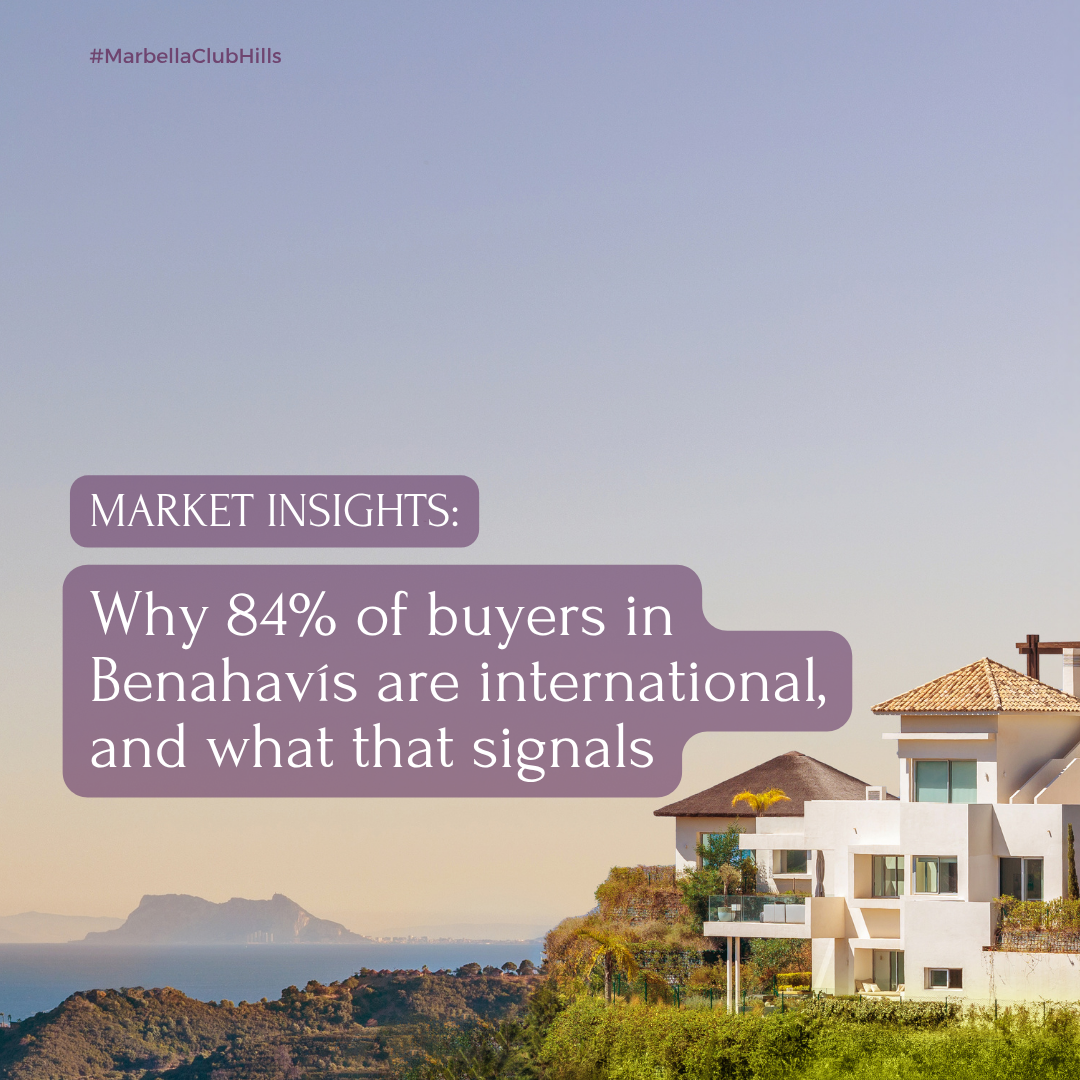 Why 84% of buyers in Benahavís are international — and what that signals
